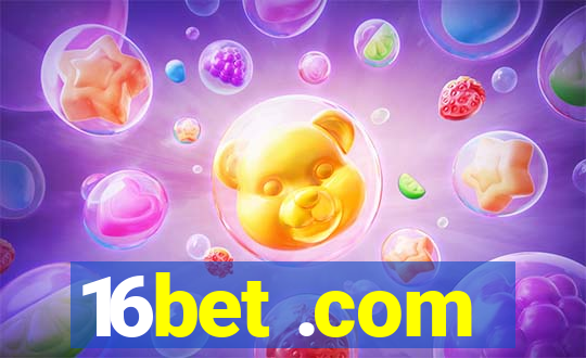 16bet .com